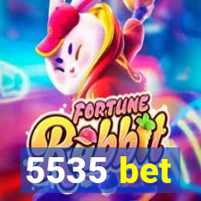 5535 bet